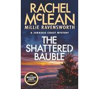The Shattered Bauble: A Christmas mystery from the author of The Corfe Castle Murders: A Jurassic Coast Mystery: 3