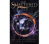 The Shattered City: Volume 4
