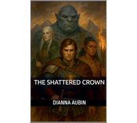The Shattered Crown