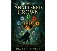 THE SHATTERED CROWN