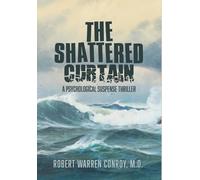 The Shattered Curtain: A Psychological Suspense Thriller