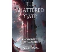 The Shattered Gate: Shadows of the Celestial Serpent