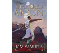 The Shattered Moon: A Dark Fantasy Epic: 1
