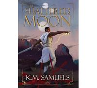 The Shattered Moon: A Dark Fantasy Epic: 1