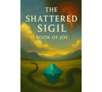 The Shattered Sigil: Book of Joy