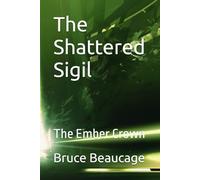The Shattered Sigil: The Ember Crown