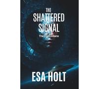 The Shattered Signal: A Custodians Novel of Deception and Survival