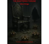 The Shattered Throne: -War Of Kings-