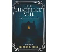 The Shattered Veil: Book One The Third Path Series