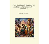 The Shaving of Shagpat; an Arabian entertainment - Volume 1