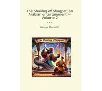 The Shaving of Shagpat; an Arabian entertainment - Volume 2