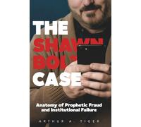The Shawn Bolz Case: Anatomy of Prophetic Fraud and Institutional Failure
