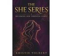 The She Series: Becoming Her Through Christ