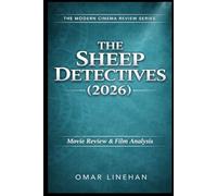 The Sheep Detectives (2026): Movie Review and Film Analysis: An In-Depth Look at Plot, Themes, and Characters