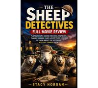The Sheep Detectives - Full Movie Review: Plot Summary, Ending Explained, Cast Guide, Themes, Hidden Clues & Everything You Need to Know About the Upcoming Mystery Comedy Film