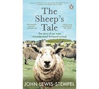 The Sheep’s Tale: The story of our most misunderstood farmyard animal