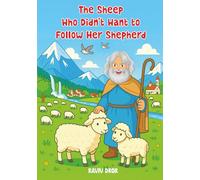 The Sheep who Didn't Want to Follow Her Shepherd