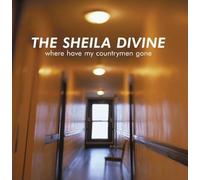 The Sheila Divine - Where Have My Countrymen Gone