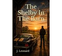 The Shelby In The Barn