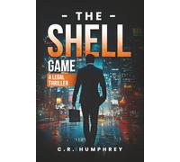 The Shell Game: A Legal Thriller
