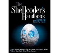 The Shellcoder's Handbook: Discovering and Exploiting Security Holes