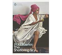 The Sheltering Sky: Paul Bowles