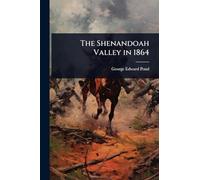 The Shenandoah Valley in 1864