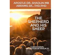 The Shepherd And His Sheep: A Devotional Exposition of Psalm 23