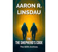 The Shepherd's Code: A SERA Archives Mission File Action Thriller