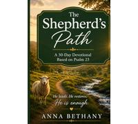 The Shepherd's Path: A 30-Day Devotional Based on Psalm 23