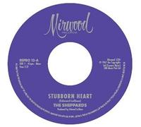 The Sheppards Stubborn Heart/How Do You Like It (Vinyl LP) 7" Single