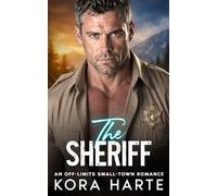The Sheriff: An Off-Limits Small-Town Romance