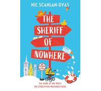 The Sheriff of Nowhere: The story of one man's pre-conception preconceptions.