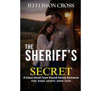 The Sheriff's Secret: A Clean Small Town Protector Romance: 4