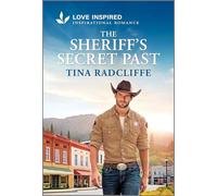 The Sheriff's Secret Past: An Uplifting Inspirational Romance