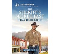 The Sheriff's Secret Past: An Uplifting Inspirational Romance