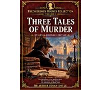 The Sherlock Holmes Collection: Three Tales of Murder: Dyslexia-friendly Edition