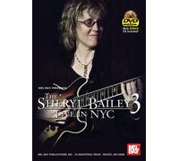 The Sheryl Bailey 3: Live in NYC