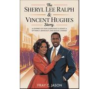 The Sheryl Lee Ralph & Vincent Hughes Story: A Journey of How Legends Built a Legacy of Family, Advocacy, and Social Change