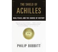 Philip Bobbitt The Shield of Achilles (Tascabile)