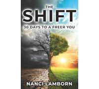 The Shift: 30 Days to a Freer You
