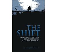 The Shift: Israel-Palestine from Border Struggle to Ethnic Conflict
