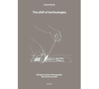 The shift of technologies. Dal dye transfer a Piezography. Racconti e incontri [
