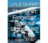 The Shift Register Special Edition #2: Issues 21-40