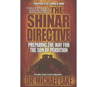 The Shinar Directive: Preparing the Way for the Son of Perdition's Return
