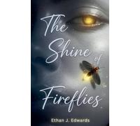 The Shine of Fireflies: 1