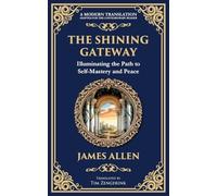 The Shining Gateway: Illuminating the Path to Self-Mastery and Peace: 81