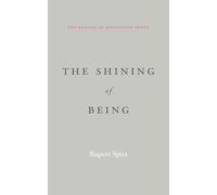 The Shining of Being (The Essence of Meditation Series): 4