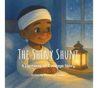 The Shiny Shunt: A Lanterns of Courage Story
