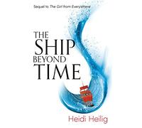 The ship beyond time: The thrilling sequel to The Girl From Everywhere